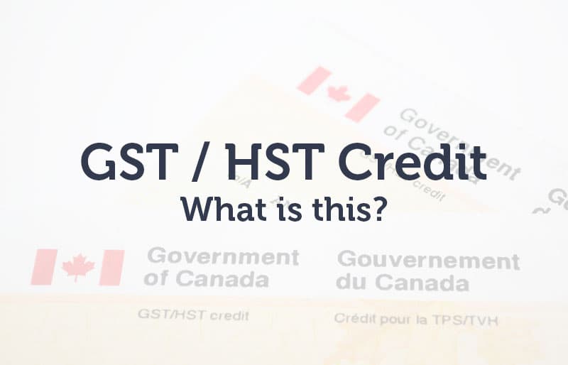 What is the GST / HST Credit?